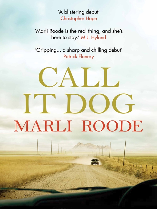 Title details for Call It Dog by Marli Roode - Available
